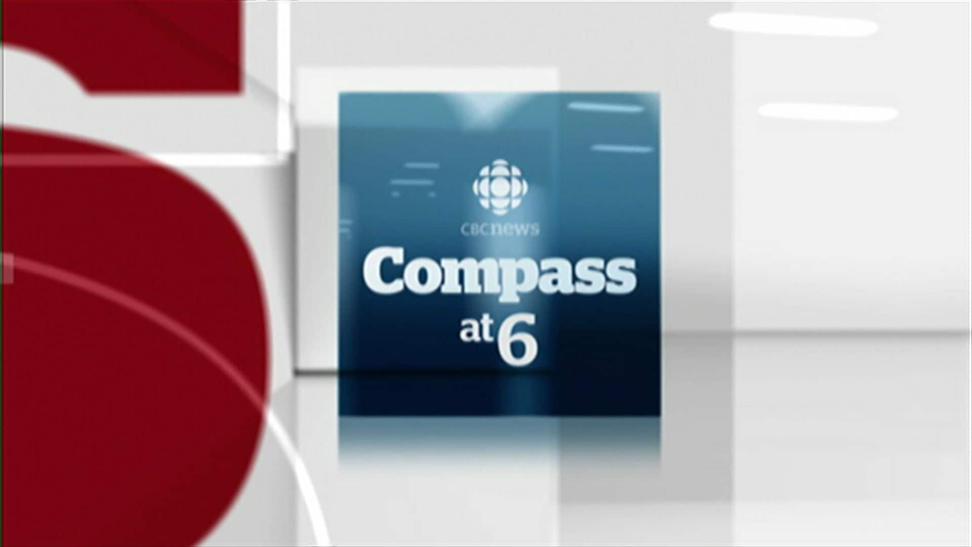 CBC News: Compass At 6:00 | CBC.ca